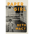 Paper Girl: A Memoir of Home and Family in a Fractured America