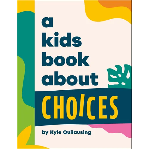 A Kids Book about Choices